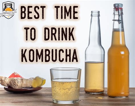 best time to drink kombucha